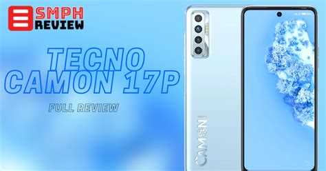 Дизайн и сборка Tecno Camon 17P
